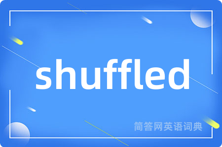 shuffled