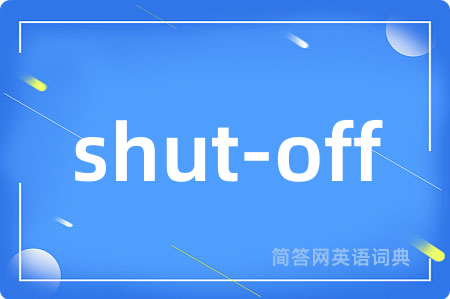 shut-off