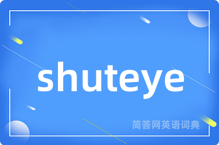 shuteye