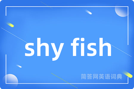 shy fish