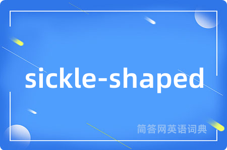 sickle-shaped