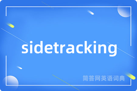 sidetracking