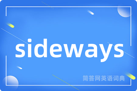 sideways