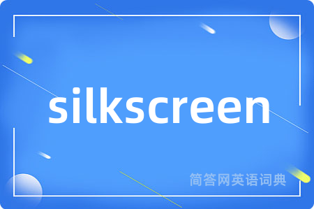 silkscreen
