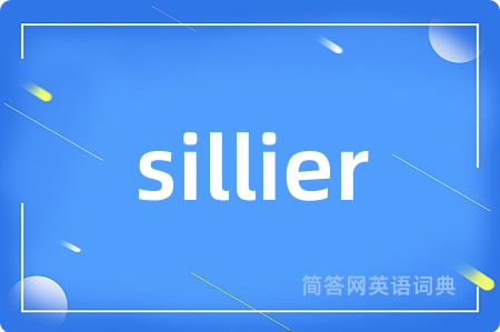 sillier