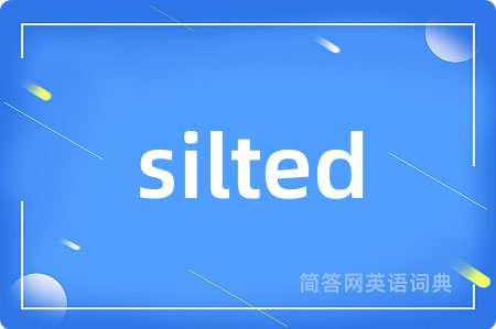 silted