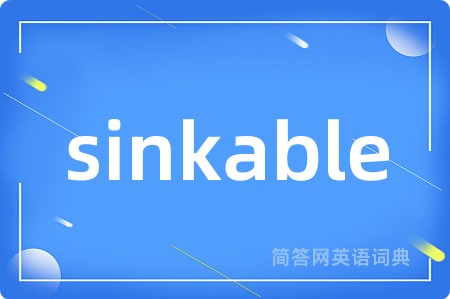 sinkable