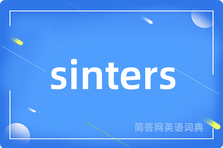 sinters