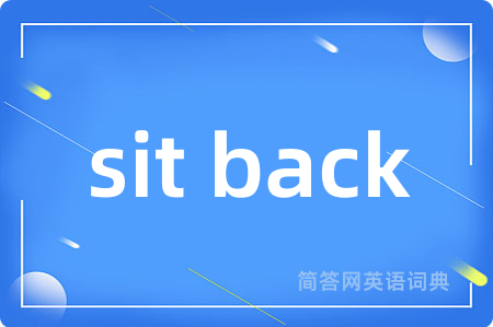 sit back