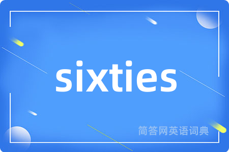 sixties