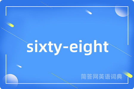 sixty-eight