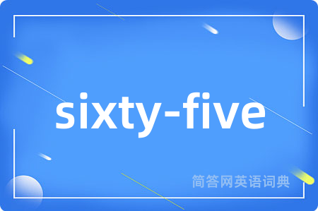 sixty-five