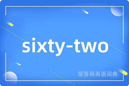 sixty-two