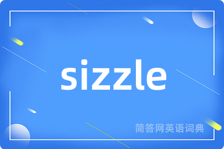 sizzle