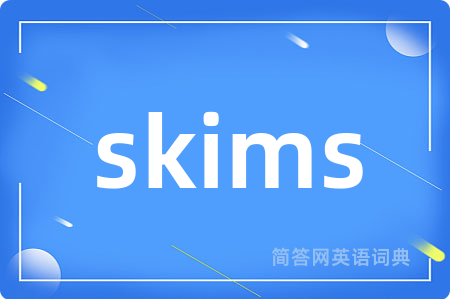 skims