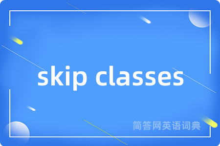 skip classes