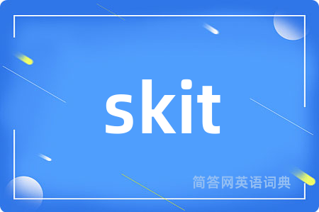 skit