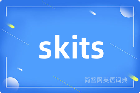 skits