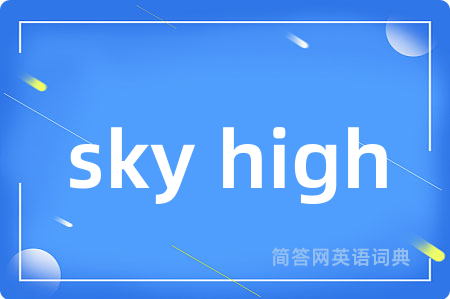 sky high