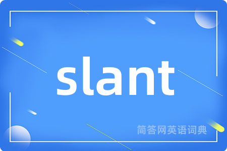 slant