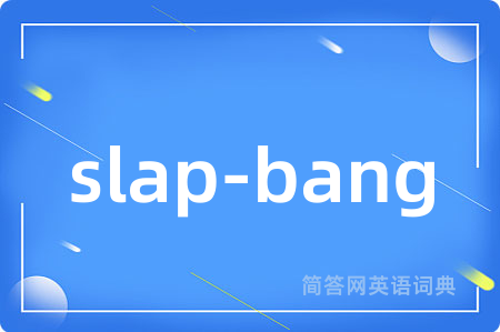 slap-bang