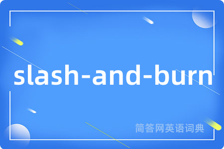 slash-and-burn