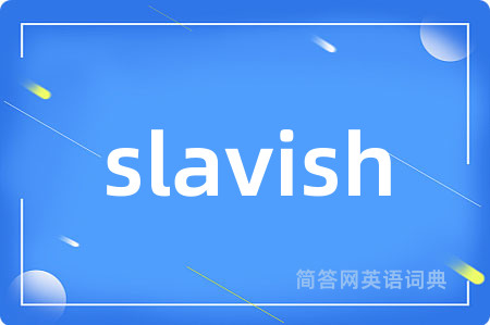 slavish
