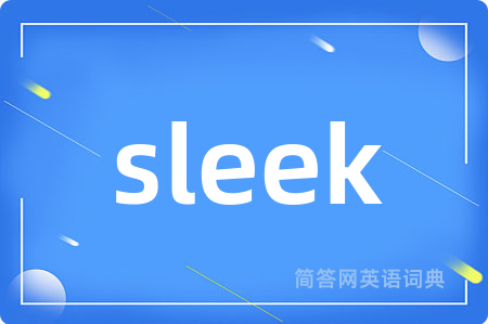 sleek