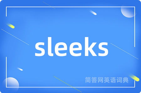 sleeks