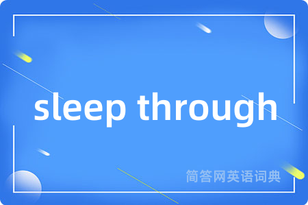 sleep through