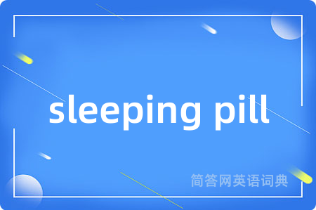 sleeping pill