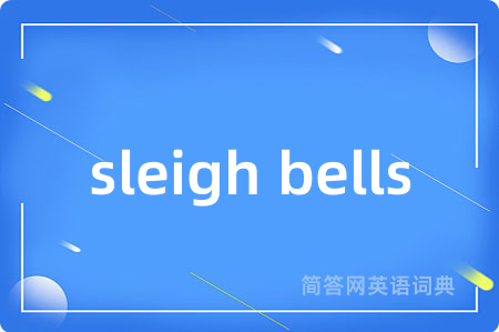 sleigh bells