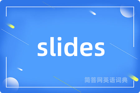 slides