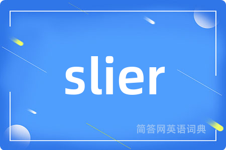 slier