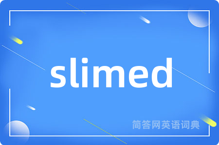 slimed