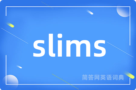 slims