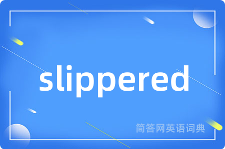 slippered
