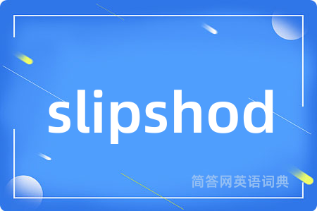 slipshod