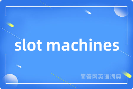 slot machines