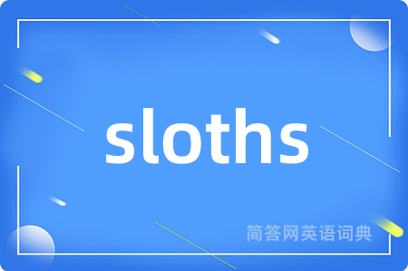 sloths