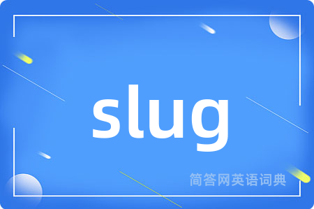 slug