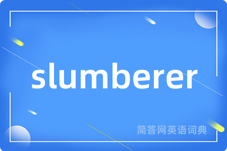 slumberer