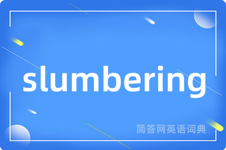 slumbering