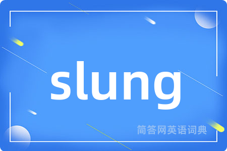 slung