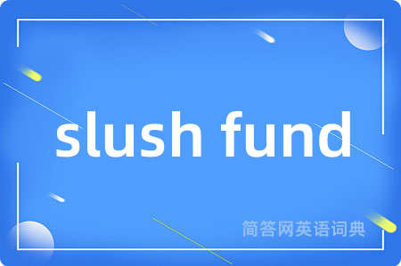 slush fund