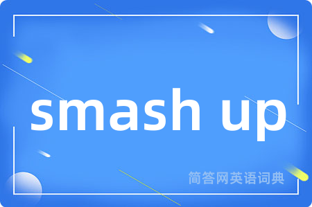 smash up
