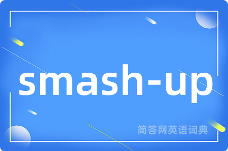 smash-up