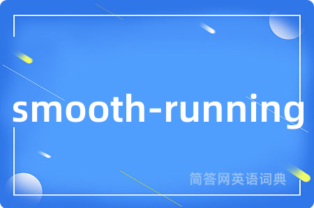 smooth-running