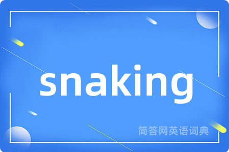 snaking