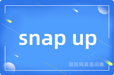 snap up